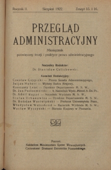 Przegląd Administracyjny : miesięcznik poświęcony teorji i praktyce prawa administracyjnego. R. 2, z. 15/16 (sierpień 1922)