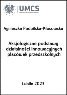 Aksjologiczne podstawy działalności innowacyjnych placówek przedszkolnych