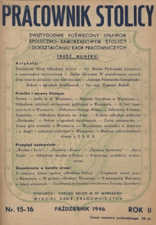 Pracownik Stolicy : dwutygodnik poświęcony sprawom społeczno-samorządowym stolicy i dokształcaniu kadr pracowniczych R. 2, nr 15/16 (1946)