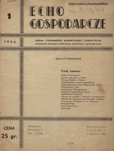 Echo Gospodarcze : organ Żydowskiego Bezpartyjnego Zjednoczenia : poświęcony sprawom politycznym, społecznym i gospodarczym R. 1, z. 1 (1936)