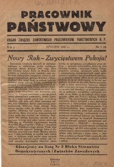 Pracownik Państwowy : organ Związku Zawodowego Pracowników Państwowych R. P. - R. 2, nr 1 [4] (styczeń 1947)