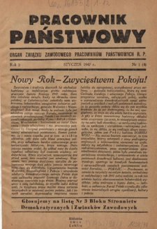 Pracownik Państwowy : organ Związku Zawodowego Pracowników Państwowych R. P. R. 2, nr 1 (1947)