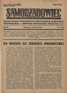 Samorządowiec : organ Związku Zawodowego Pracowników Samorządu Terytorialnego i Instytucji Użyteczności Publicznej R. P. R. 3 (1948), nr 4