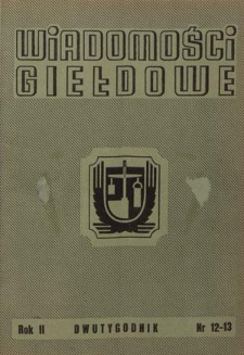 Wiadomości Giełdowe : organ Giełd Zbożowo-Towarowych. R. 2, nr 12/13 (15 lipca 1949)