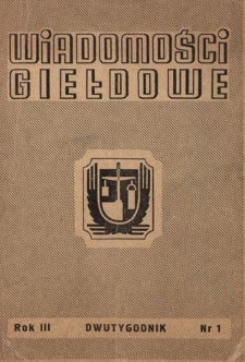 Wiadomości Giełdowe : organ Giełd Zbożowo-Towarowych R. 3, nr 1 (1 stycznia 1950)