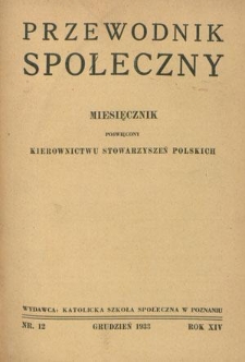 Przewodnik Społeczny : miesięcznik poświęcony kierownictwu stowarzyszeń polskich. R. 14, nr 12 (1933)