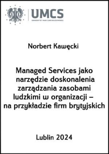 Managed Services jako narzędzie doskonalenia zarządzania zasobami ludzkimi w organizacji – na przykładzie firm brytyjskich