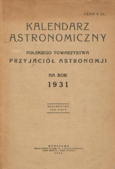 Kalendarz Astronomiczny Polskiego Towarzystwa Miłośników Astronomji na Rok 1931