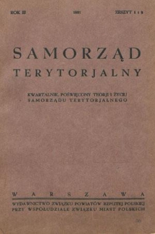 Samorząd Terytorjalny : kwartalnik poświęcony teorji i życiu samorządu terytorjalnego. R. 3, z. 1/2 (1931)