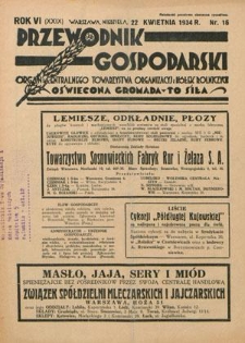Przewodnik Gospodarski : organ Centralnego Towarzystwa Organizacyj i Kółek Rolniczych R. 6 [29] nr 16 (22 kwietnia 1934)