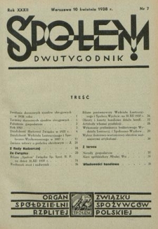 Społem! : dwutygodnik poświęcony praktyce spółdzielni spożywców : organ "Społem" Związku Spółdzielni Spożywców R. P. R. 32, nr 7 (10 kwietnia 1938)