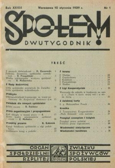 Społem! : dwutygodnik poświęcony praktyce spółdzielni spożywców : organ "Społem" Związku Spółdzielni Spożywców R. P. R. 33, nr 1 (10 stycznia 1939)