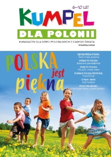 Kumpel dla Polonii : e-magazyn dla dzieci polonijnych z całego świata / redaktor naczelna Agnieszka Wyganowska. - 2024, nr 3