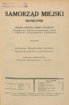 Samorząd Miejski : miesięcznik : organ Związku Miast Polskich poświęcony sprawom samorządu miast i sprawom gospodarstwa krajowego.. T. 7, z. 4 (kwiecień 1927)