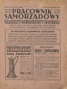 Pracownik Samorządowy : dwutygodnik pracownik&oacute;w samorządu miejskiego, powiatowego i wiejskiego. R. 7=12, nr 23 (15 grudnia 1930)