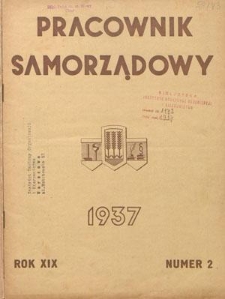 Pracownik Samorządowy : dwutygodnik pracownik&oacute;w samorządu terytorialnego. R. 19, nr 2 (15 stycznia 1937)