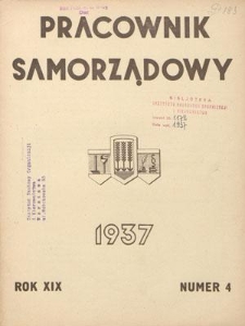 Pracownik Samorządowy : dwutygodnik pracownik&oacute;w samorządu terytorialnego. R. 19, nr 4 (15 lutego 1937)