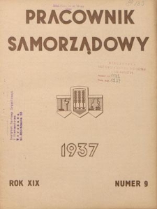 Pracownik Samorządowy : dwutygodnik pracownik&oacute;w samorządu terytorialnego. R. 19, nr nr 9 (1 maja 1937)