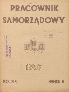 Pracownik Samorządowy : dwutygodnik pracownik&oacute;w samorządu terytorialnego. R. 19, nr 11 (1 czerwca 1937)
