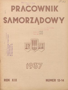 Pracownik Samorządowy : dwutygodnik pracownik&oacute;w samorządu terytorialnego. R. 19, nr 13/14 (1-15 lipca 1937)