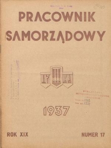 Pracownik Samorządowy : dwutygodnik pracownik&oacute;w samorządu terytorialnego. R. 19, nr 17 (1 września 1937)