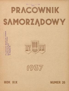 Pracownik Samorządowy : dwutygodnik pracownik&oacute;w samorządu terytorialnego. R. 19, nr 20 (15 października 1937)