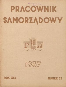 Pracownik Samorządowy : dwutygodnik pracownik&oacute;w samorządu terytorialnego. R. 19, nr 23 (1 grudnia 1937)