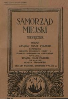 Samorząd Miejski : miesięcznik : organ Związku Miast Polskich poświęcony sprawom samorządu miast i sprawom gospodarstwa krajowego. T. 8, z. 3 (marzec 1928)