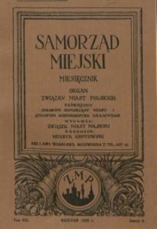 Samorząd Miejski : miesięcznik : organ Związku Miast Polskich poświęcony sprawom samorządu miast i sprawom gospodarstwa krajowego. T. 8, z. 9 (wrzesień 1928)