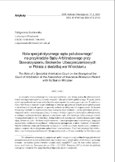 Rola specjalistycznego sądu polubownego na przykładzie Sądu Arbitrażowego przy Stowarzyszeniu Brokerów Ubezpieczeniowychw Polsce z siedzibą we Wrocławiu