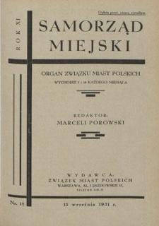 Samorząd Miejski : organ Związku Miast Polskich T. 11, nr 18 (15 września 1931)