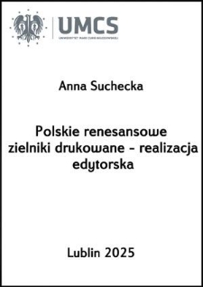 Polskie renesansowe zielniki drukowane- realizacja edytorska