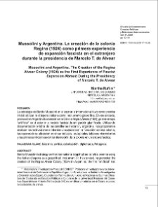 Mussolini y Argentina. La creaci&oacute;n de la colonia Regina (1924) como primera experiencia de expansi&oacute;n fascista en el extranjero durante la presidencia de Marcelo T. de Alvear