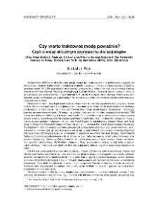 Czy warto traktować modę poważnie? Czyli o wciąż aktualnym zaproszeniu dla socjolog&oacute;w (Rec. Peter McNeil, Fashion: Critical and Primary Sources Volume 4: The Twentieth Century to Today. Oxford/New York, wydawnictwo BERG, 2009, 302 strony)