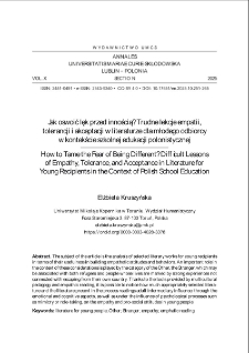 Jak oswoić lęk przed innością? Trudne lekcje empatii, tolerancji i akceptacji w literaturze dla młodego odbiorcy w kontekście szkolnej edukacji polonistycznej