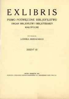 Exlibris : pismo poświęcone bibljofilstwu : organ bibljofil&oacute;w i bibljotekarzy Małopolski. - Z. 3 (1920)