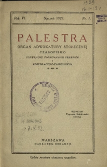 Palestra : organ Adwokatury Stołecznej : czasopismo poświęcone zagadnieniom prawnym i korporacyjno-zawodowym / red. Zygmunt Sokołowski. R. 6, Nr 1 (styczeń 1929)