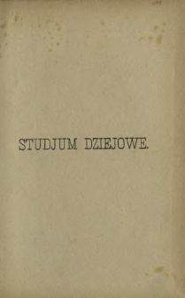 W pięćdziesiątą rocznicę powstania r. 1830 : studjum dziejowe. [Cz. 3, Powstanie w r. 1830-1831]