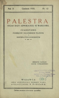 Palestra : organ Adwokatury Stołecznej : czasopismo poświęcone zagadnieniom prawnym i korporacyjno-zawodowym / red. Adam Chełmoński. R. 10, Nr 12 (grudzień 1933)