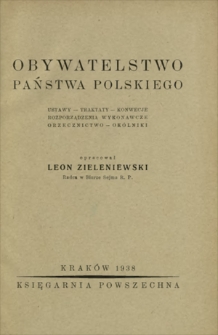 Obywatelstwo Państwa Polskiego : ustawy, traktaty, konwencje, rozporządzenia wykonawcze, orzecznictwo, ok&oacute;lniki