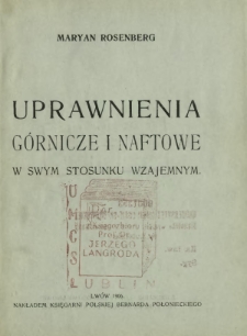 Uprawnienia górnicze i naftowe w swym stosunku wzajemnym