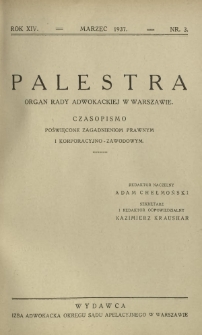 Palestra : organ Rady Adwokackiej w Warszawie : czasopismo poświęcone zagadnieniom prawnym i korporacyjno-zawodowym / red. Adam Chełmoński. R. 14, Nr 3 (marzec 1937)