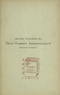 Historja wydawnictwa Zbioru przepisów administracyjnych Królestwa Polskiego