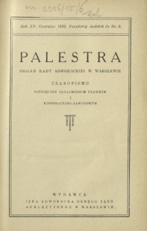 Palestra : organ Rady Adwokackiej w Warszawie : czasopismo poświęcone zagadnieniom prawnym i korporacyjno-zawodowym / red. Stefan Urbanowicz. R. 15, Nr 6 (czerwiec 1938)