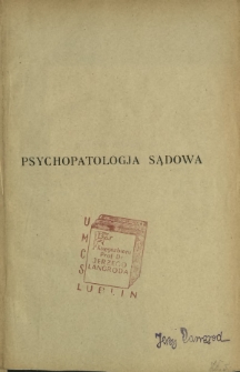 Psychopatologja sądowa : na podstawie ustaw obowiązujących w Rzeczypospolitej Polskiej