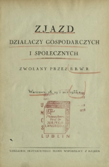 Zjazd działaczy gospodarczych i społecznych zwołany przez B. B. W. R., Warszawa, 18, 19 i 20. V 1933 r.