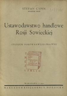 Ustawodawstwo handlowe Rosji Sowieckiej : studjum por&oacute;wnawczo-prawne