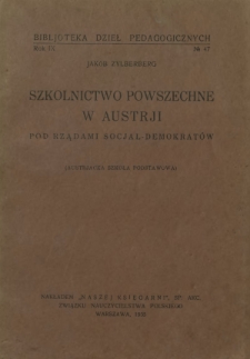 Szkolnictwo powszechne w Austrji pod rządami social-demokratów : (austrjacka szkoła podstawowa)