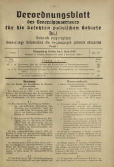 Verordnungsblatt des Generalgouverneurs für die Besetzten Polnischen Gebiete = Dziennik Rozporządzeń Generalnego Gubernatora dla Okupowanych Polskich Obszarów. Teil 1, Nr 23 (1 April 1940)