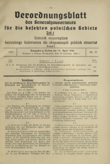 Verordnungsblatt des Generalgouverneurs für die Besetzten Polnischen Gebiete = Dziennik Rozporządzeń Generalnego Gubernatora dla Okupowanych Polskich Obszarów. Teil 1, Nr 27 (19 April 1940)